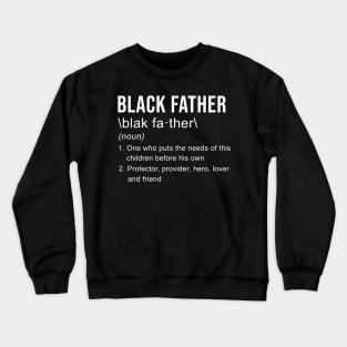 Funny Black Father Definition Fathers Day Gift Crewneck Sweatshirt